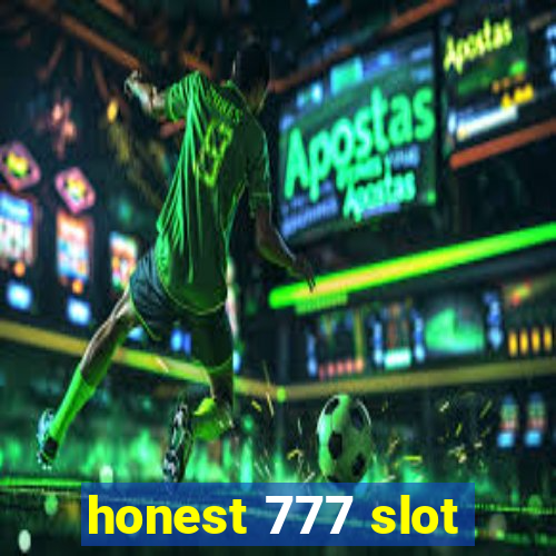 honest 777 slot