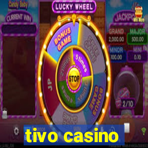 tivo casino