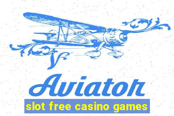 slot free casino games