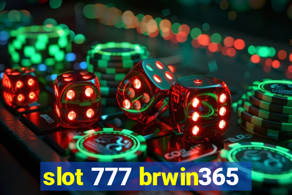 slot 777 brwin365