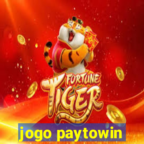 jogo paytowin