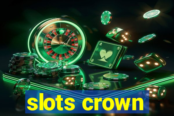 slots crown