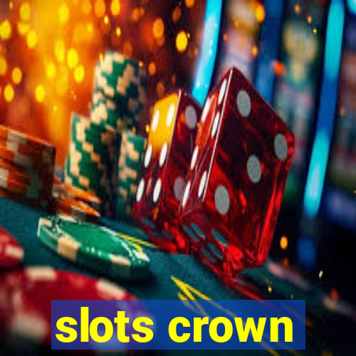 slots crown