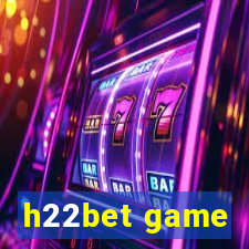 h22bet game