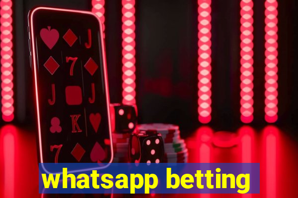 whatsapp betting