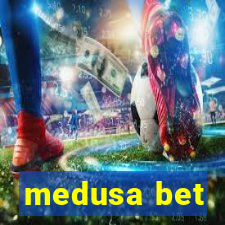 medusa bet