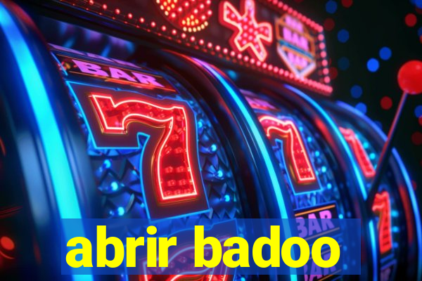 abrir badoo