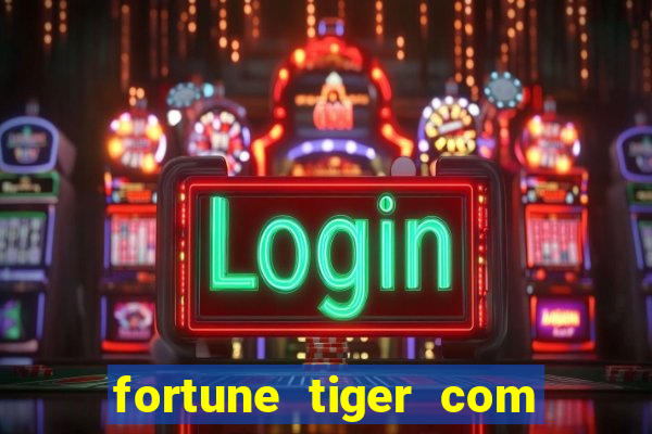 fortune tiger com bonus gratis