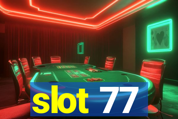 slot 77