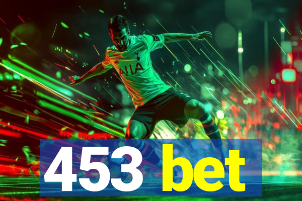 453 bet