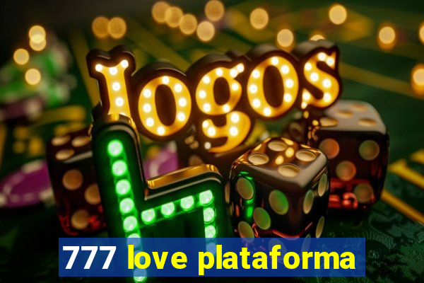 777 love plataforma