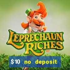 $10 no deposit bonus casino