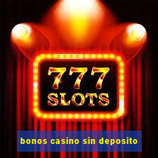 bonos casino sin deposito