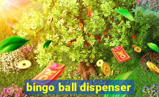 bingo ball dispenser