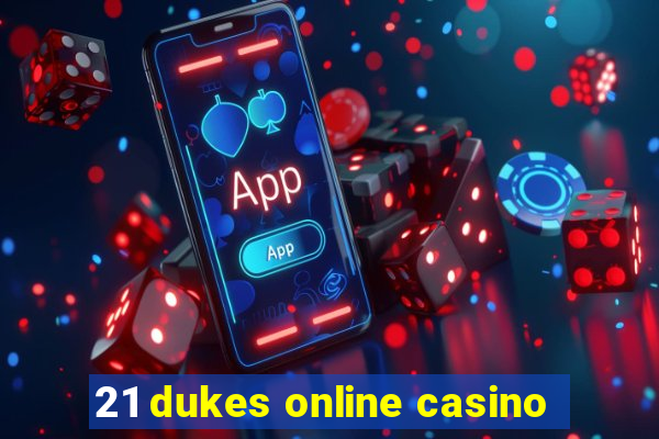 21 dukes online casino