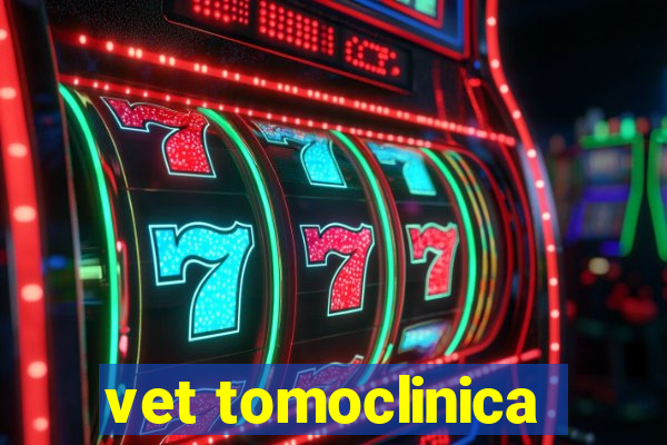 vet tomoclinica