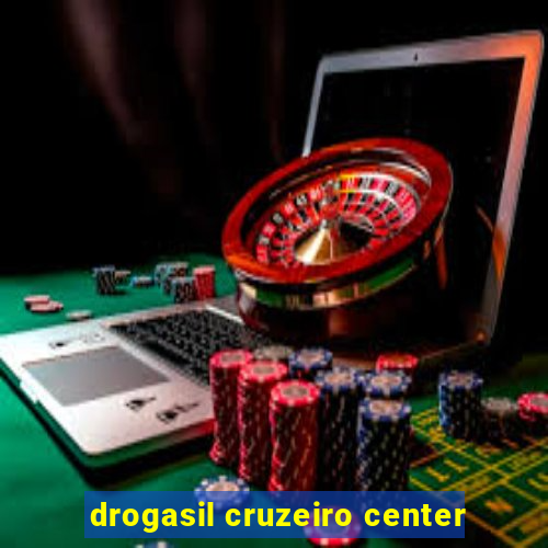 drogasil cruzeiro center