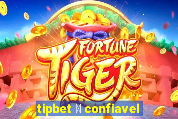 tipbet 茅 confiavel