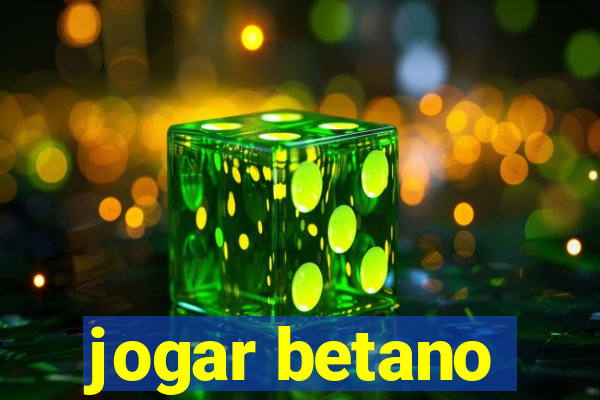 jogar betano