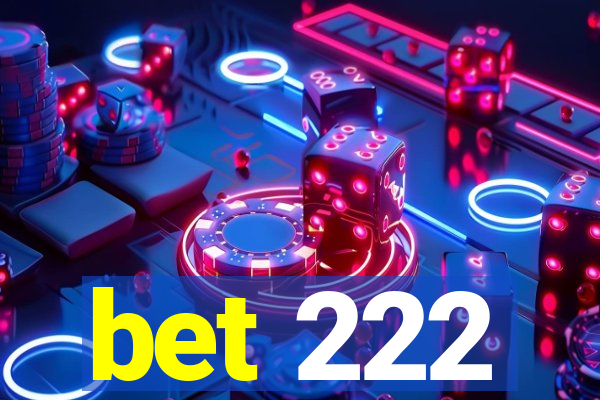 bet 222