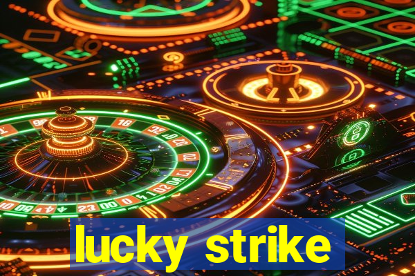 lucky strike