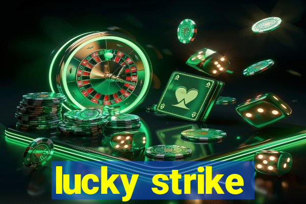 lucky strike