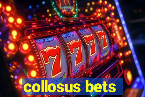 collosus bets