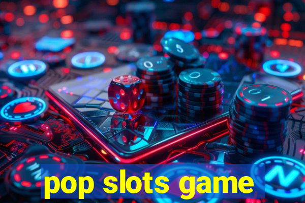 pop slots game