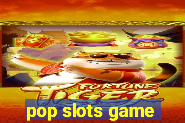 pop slots game