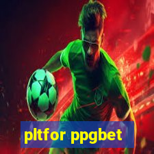 pltfor ppgbet