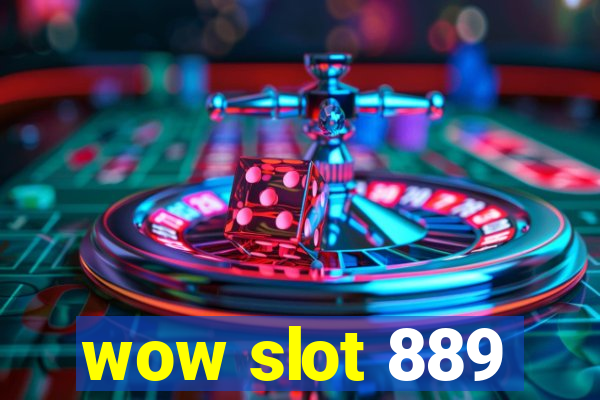 wow slot 889