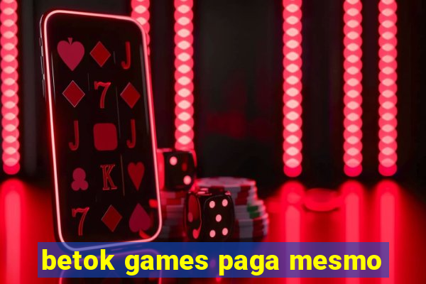 betok games paga mesmo