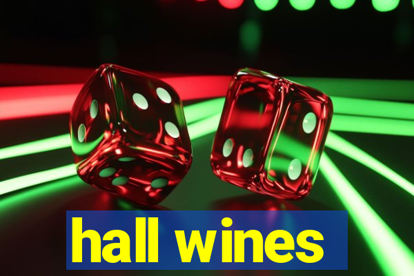 hall wines