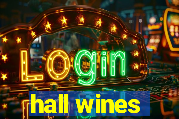 hall wines