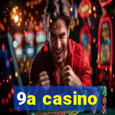 9a casino