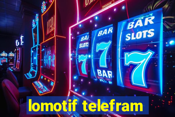 lomotif telefram