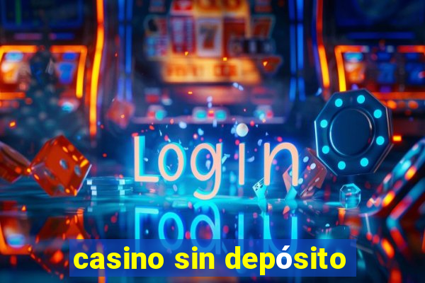 casino sin depósito