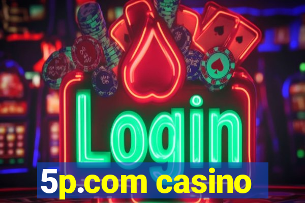 5p.com casino