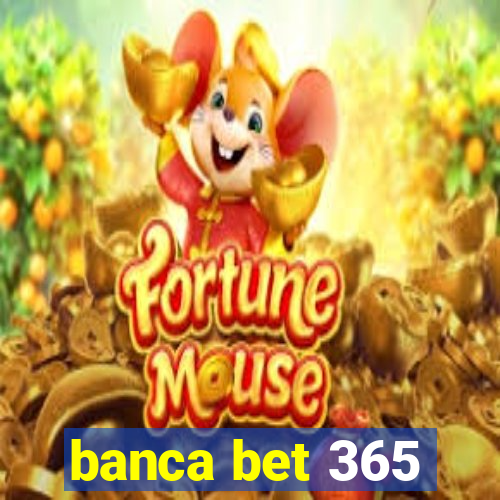 banca bet 365