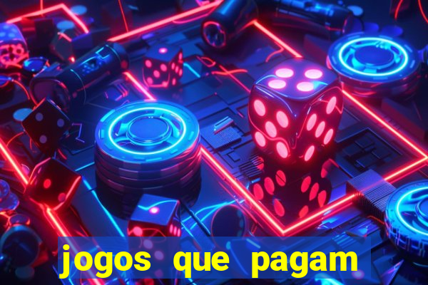 jogos que pagam bem de verdade