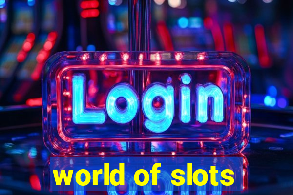 world of slots