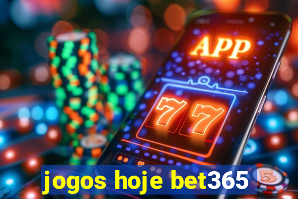 jogos hoje bet365