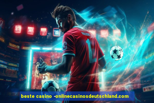 beste casino -onlinecasinosdeutschland.com