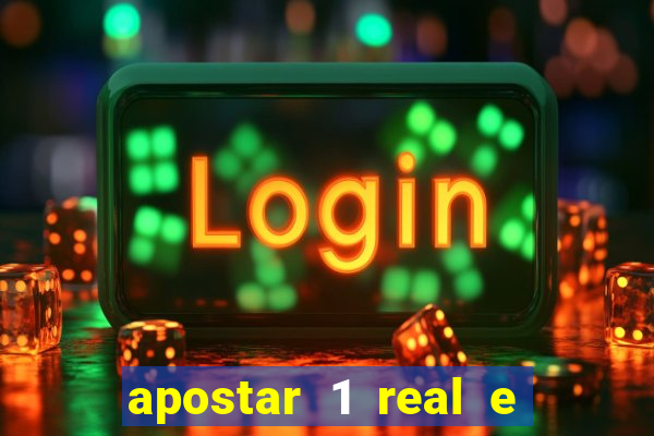 apostar 1 real e ganhar dinheiro