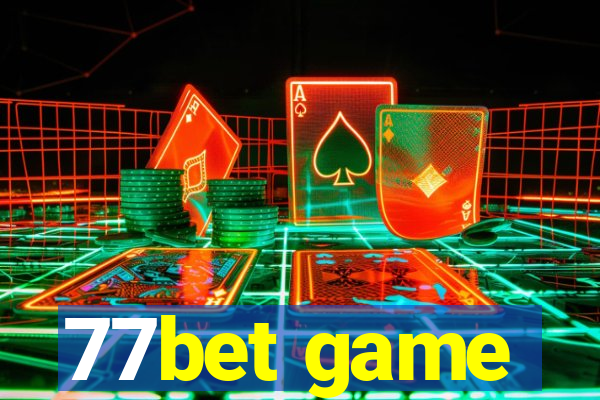 77bet game