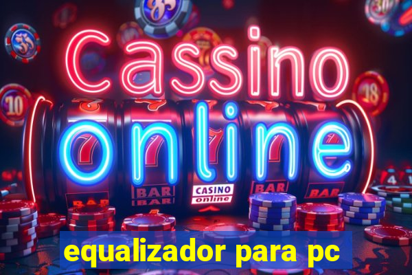 equalizador para pc