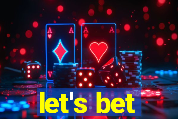 let's bet