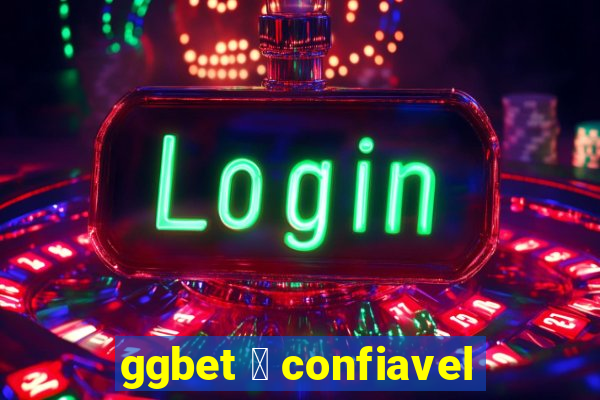 ggbet 茅 confiavel