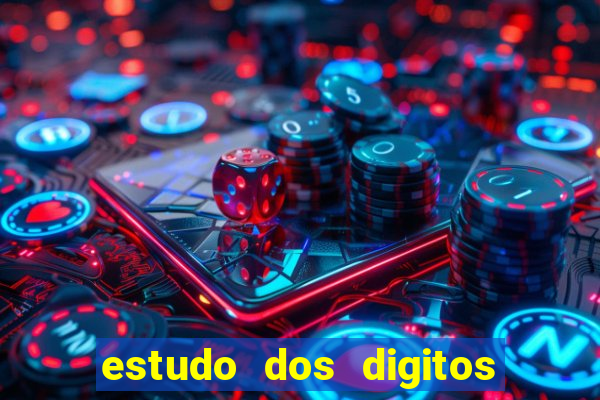 estudo dos digitos da mega sena