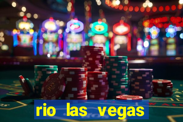 rio las vegas hotel and casino